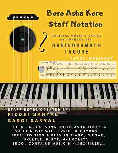 Boro Asha Kore Staff Notation: Learn The Tagore Song Boro Asha Kore In Sheet Music With Lyrics Chords Ideal To Sing Play In Piano Guitar Ukulele Flute Harmonica