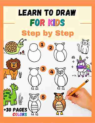 Learn To Draw For Kids Step By Step: Cute Animals To Reproduce And Color Colorful Drawing For Children And Beginners Original Gift