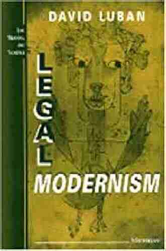 Legal Modernism (Law Meaning And Violence)