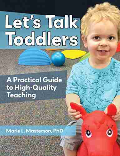 Let S Talk Toddlers: A Practical Guide To High Quality Teaching