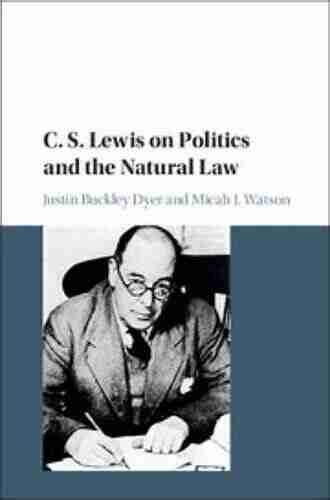 C S Lewis on Politics and the Natural Law