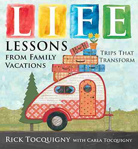 Life Lessons From Family Vacations: Trips That Transform