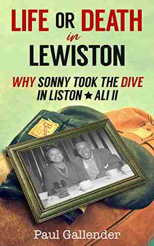 Life or Death in Lewiston: Why Sonny Took the Dive in Liston/Ali II