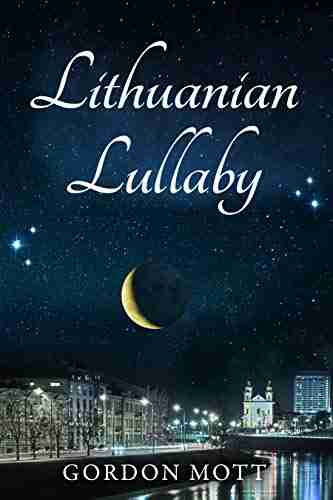 Lithuanian Lullaby Gordon Mott