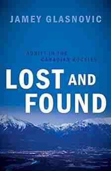 Lost and Found: Adrift in the Canadian Rockies