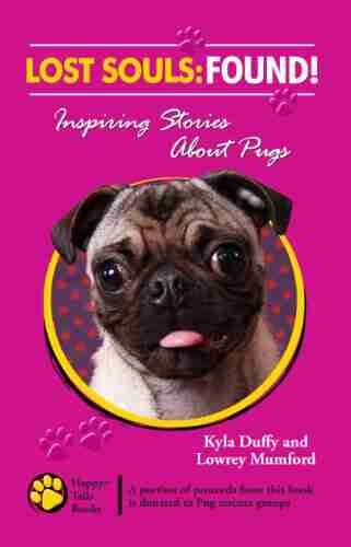 Lost Souls: Found Inspiring Stories About Pugs