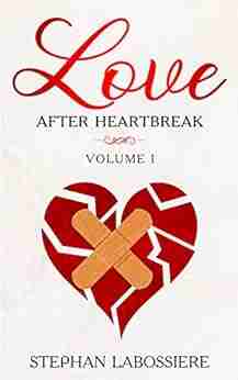 Love After Heartbreak Volume I