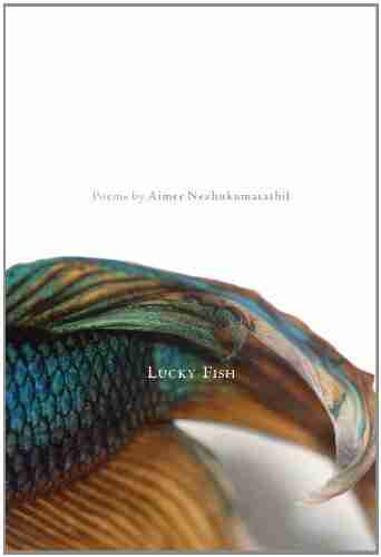 Lucky Fish: Poems Aimee Nezhukumatathil