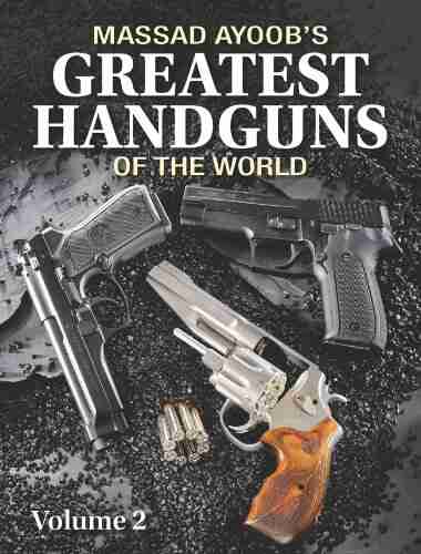 Massad Ayoob s Greatest Handguns of the World Volume II