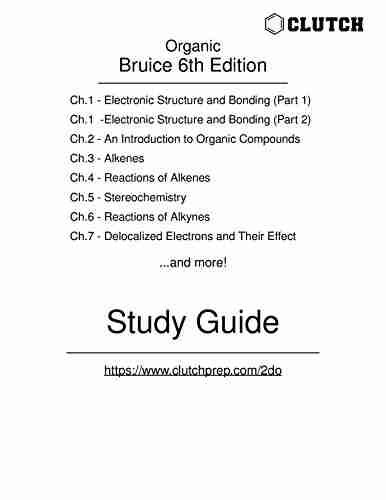 Study Guide for Organic Chemistry 6th Edition by Bruice