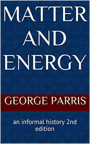 Matter and Energy: an informal history 2nd edition