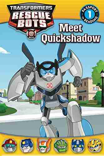 Transformers Rescue Bots: Meet Quickshadow (Passport To Reading Level 1)