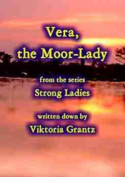 Vera the Moor Lady (Strong Ladies)