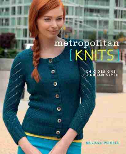 Metropolitan Knits: Chic Designs for Urban Style