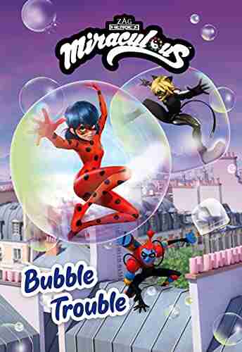 Miraculous: Bubble Trouble (Miraculous Chapter Book 3)