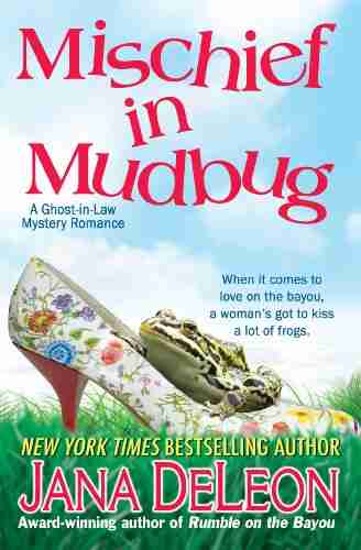 Mischief in Mudbug (Ghost in Law Mystery/Romance 2)