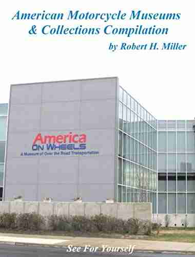 Motorcycle Road Trips (Vol 38) American Motorcycle Museums Collections Compilation On Sale : See For Yourself (Backroad Bob S Motorcycle Road Trips)