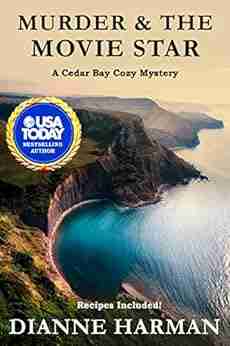 Murder The Movie Star: A Cedar Bay Cozy Mystery 12 (Cedar Bay Cozy Mystery Series)