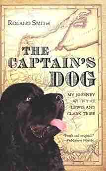 The Captain s Dog: My Journey with the Lewis and Clark Tribe (Great Episodes)