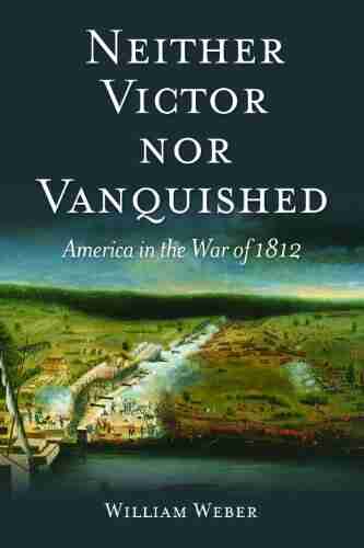 Neither Victor Nor Vanquished William Weber