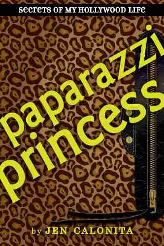 Paparazzi Princess (Secrets Of My Hollywood Life 4)