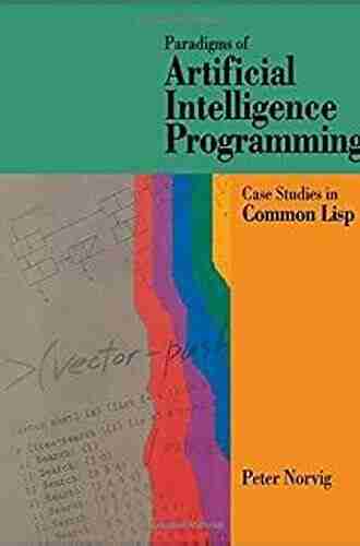 Paradigms Of Artificial Intelligence Programming: Case Studies In Common Lisp