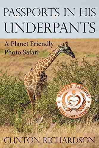 PASSPORTS IN HIS UNDERPANTS: A Planet Friendly Photo Safari