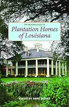 Pelican Guide To Plantation Homes Of Louisiana The