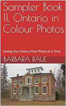 Sampler 11 Ontario in Colour Photos: Saving Our History One Photo at a Time (Sampler Cruising)