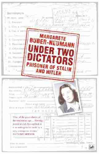 Under Two Dictators: Prisoner Of Stalin And Hitler: With An Introduction By Nikolaus Wachsmann