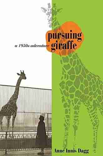 Pursuing Giraffe: A 1950s Adventure (Life Writing)