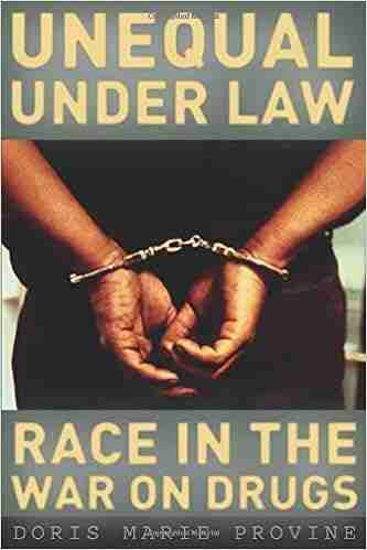 Unequal under Law: Race in the War on Drugs