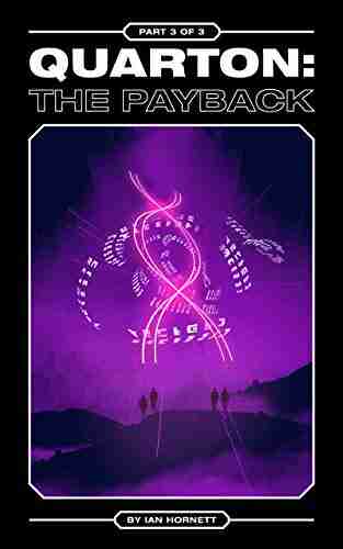 Quarton The Payback: Revenge Comes In Many Forms (Book 3 In The Quarton Trilogy)