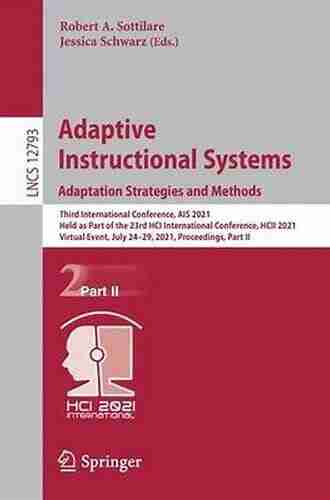 Adaptive Instructional Systems Adaptation Strategies and Methods: Third International Conference AIS 2021 Held as Part of the 23rd HCI International Notes in Computer Science 12793)