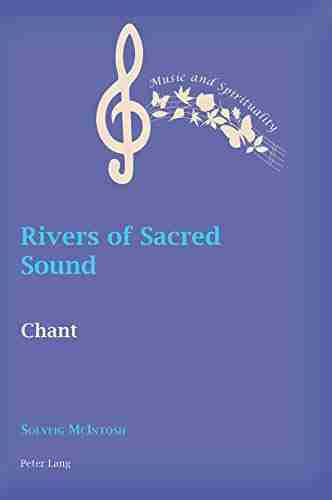 Rivers of Sacred Sound: Chant (Music and Spirituality 10)