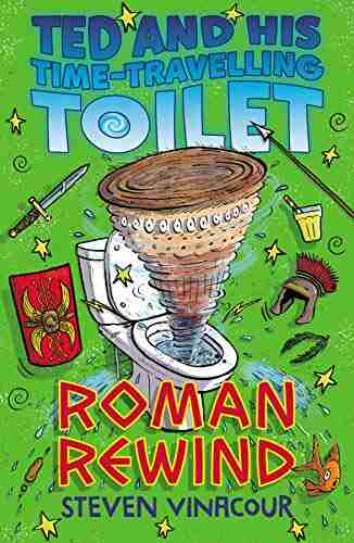 Roman Rewind (Ted And His Time Travelling Toilet 1)