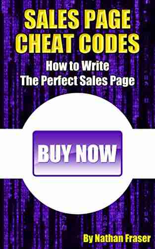 Sales Page Cheat Codes: How to Write the Perfect Sales Page (Advertising Cheat Codes)