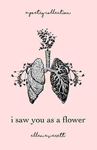 I Saw You As A Flower: A Poetry Collection