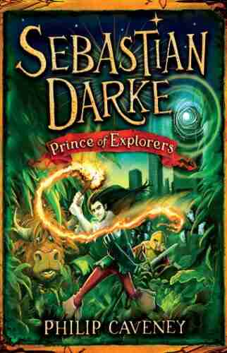 Sebastian Darke: Prince Of Explorers