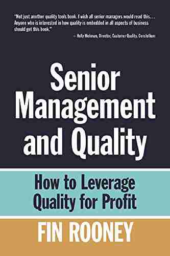 Senior Management And Quality: How To Leverage Quality For Profit