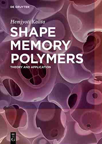 Shape Memory Polymers: Theory And Application