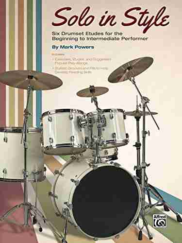 Solo In Style: Six Drumset Etudes For The Beginning To Intermediate Performer