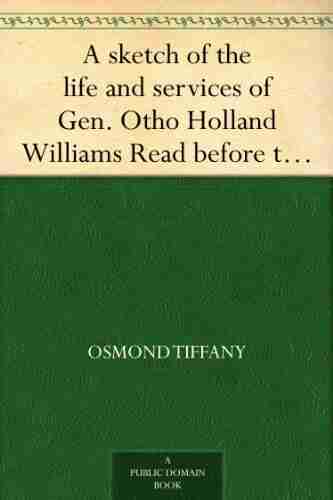 A sketch of the life and services of Gen Otho Holland Williams Read before the Maryland historical society on Thursday evening March 6 1851