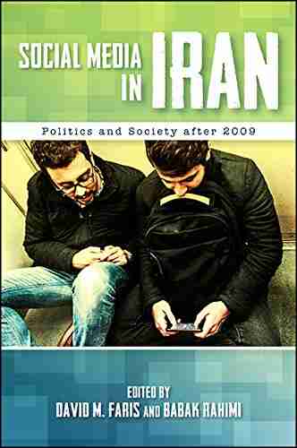 Social Media in Iran: Politics and Society after 2009