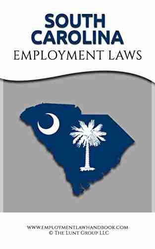 South Carolina Employment Laws William D Hartsock