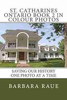 St Catharines Ontario 2 in Colour Photos: Saving Our History One Photo at a Time (Cruising Ontario 190)