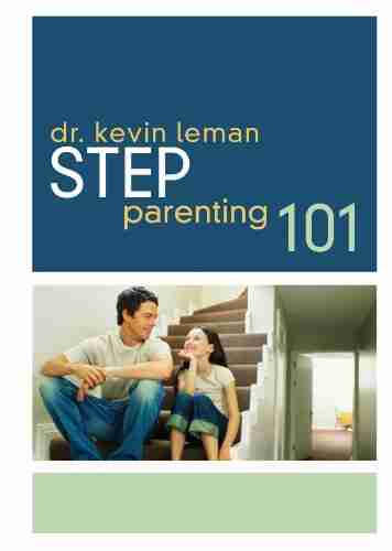 Step Parenting 101 Kevin Leman