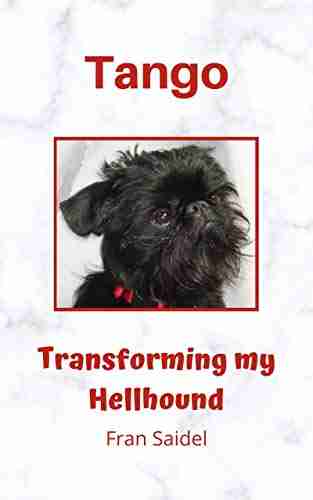 Tango: Transforming My Hellhound Fran Saidel