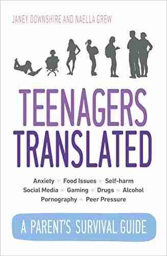 Teenagers Translated: A Parent s Survival Guide