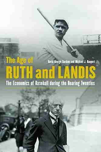 The Age Of Ruth And Landis: The Economics Of Baseball During The Roaring Twenties